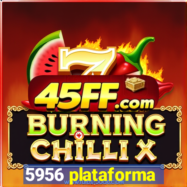 5956 plataforma